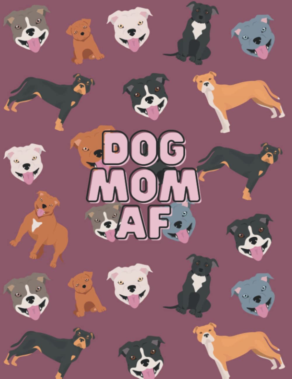 Notebook: Cute Bully Breed Dog Mom College Ruled Lined Pages