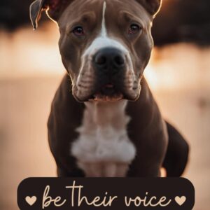 I Love Pitbulls, Be Their Voice, Don't Bully My Breed Awareness Journal, Notebook, Diary for Dog Lovers and Animal Rights Activists: 120 lined pages, Ledger for Vet Visits, 6"x9"