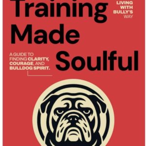Bulldog Training Made Soulful